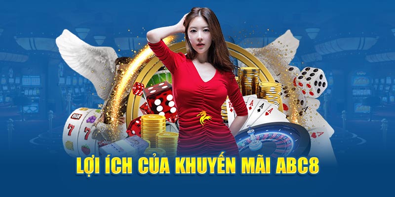 Lợi ích của khuyến mãi Abc8